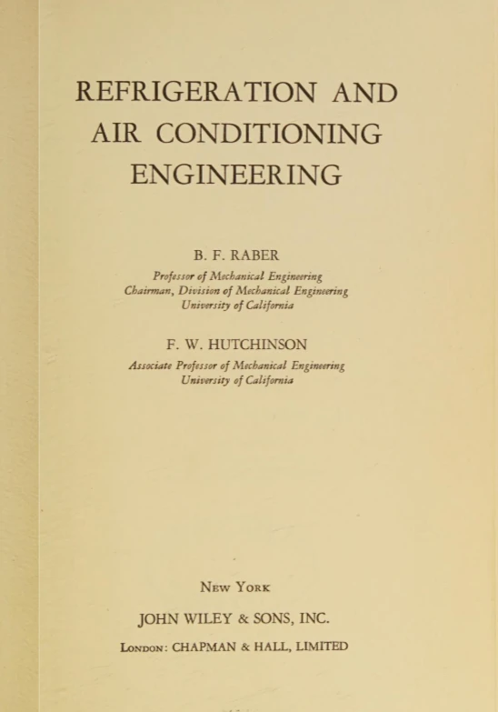 Refrigeration and Air Conditioning Engineering Raber B. F., Hutchinson F. W. Refrigeration and Air Conditioning Engineering Raber B. F., Hutchinson F. W.